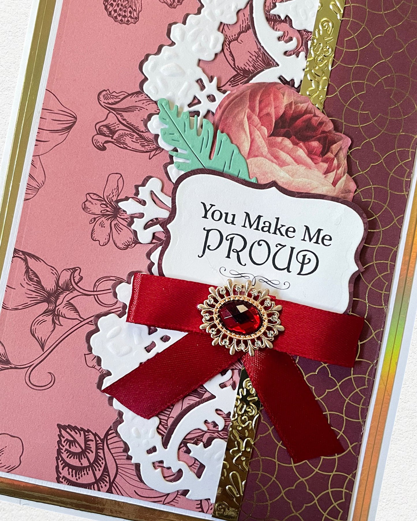 Luxury Handmade Card – You Make Me Proud