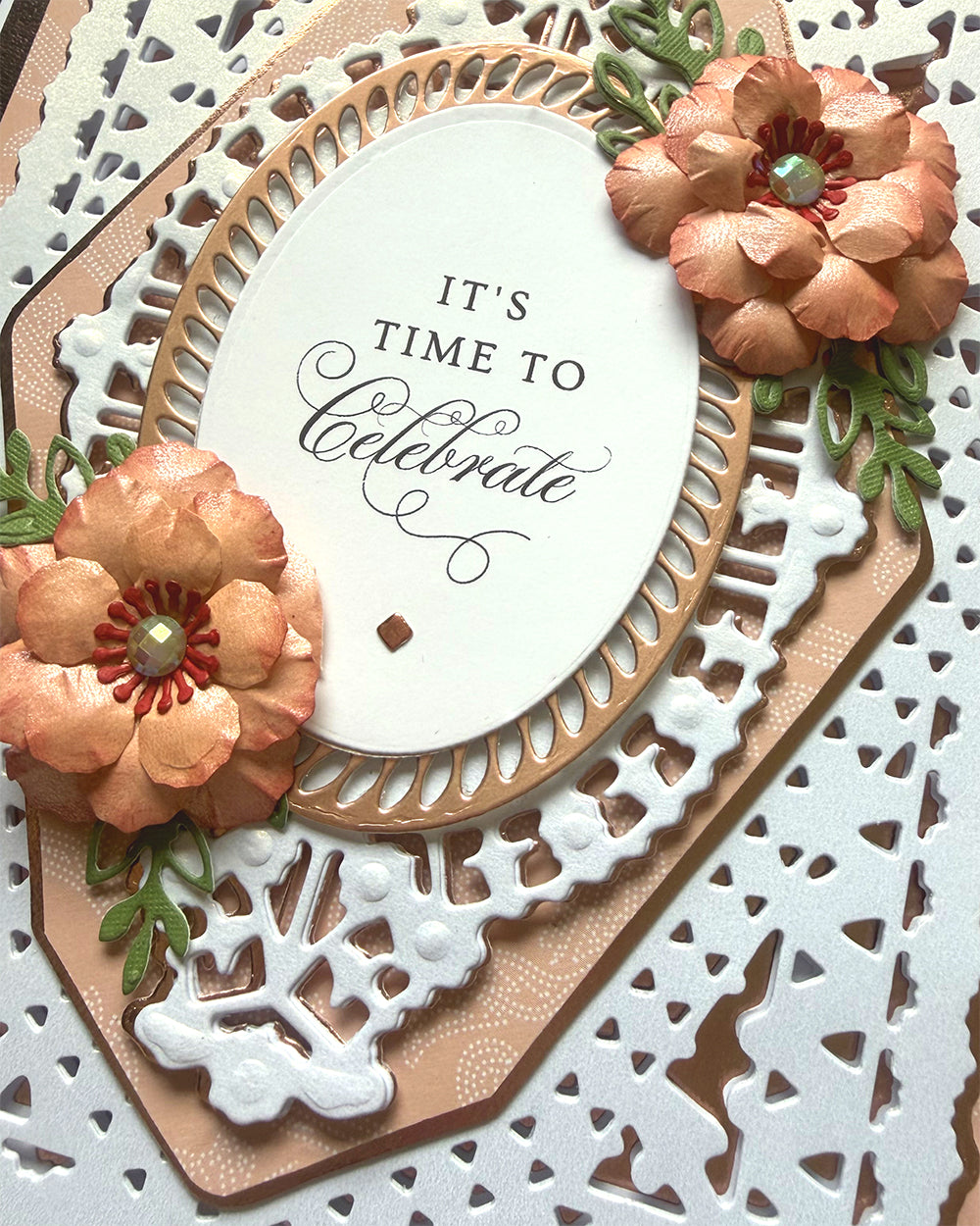 It's Time to Celebrate - Lace & Floral